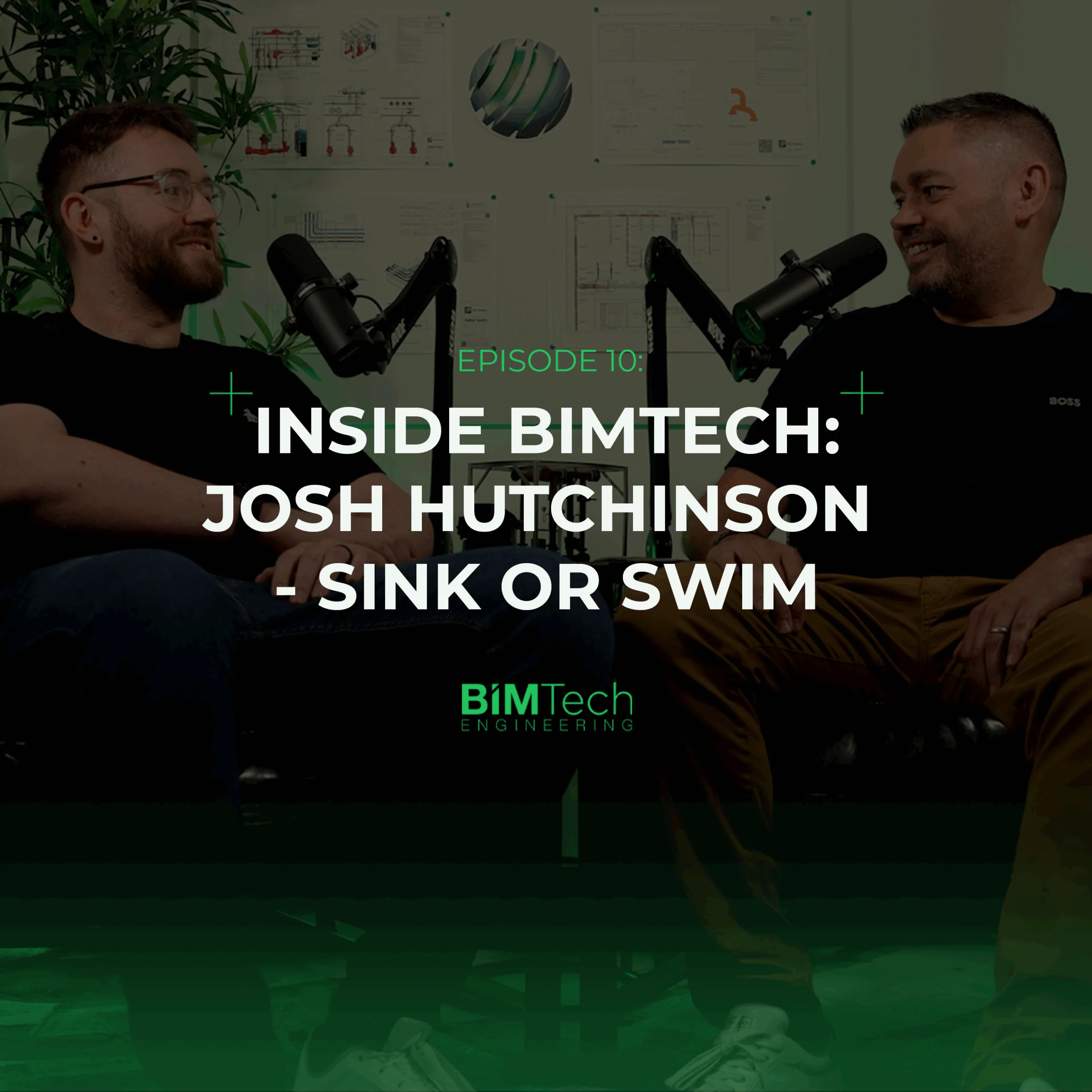 The BIMTech Podcast | Episode 10 | Inside BIMTech: Josh Hutchinson – Sink or Swim
